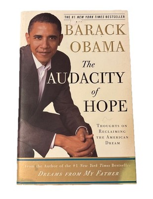 Audacity of Hope : Thoughts on Reclaiming the American Dream by Barack. Obama