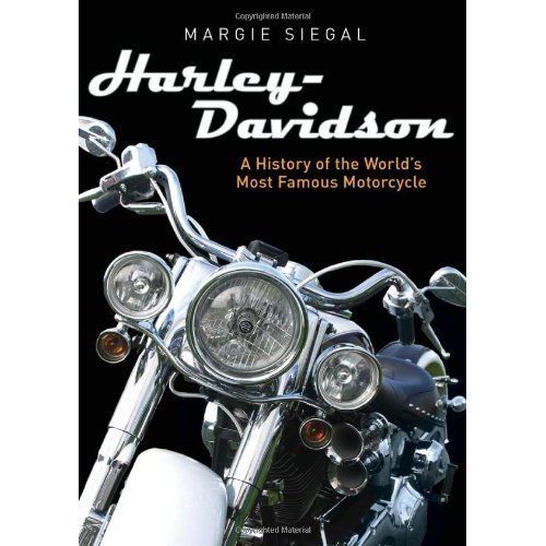 Harley-Davidson: A History of the World's Most Famous Motorcycle by Margie...