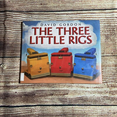 The Three Little Rigs Library Binding Hardcover David Gordon 2005 Good