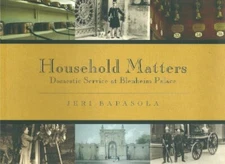 Household Matters: Domestic Service at Blenheim P... by Bapasola, Jeri Paperback