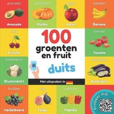 100 groenten en fruit in duits: Tweetalig fotoboek for kinderen: nederlands /