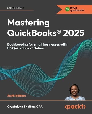 Crystalynn Shelton Mastering QuickBooks  2025 (Taschenbuch) (US IMPORT)
