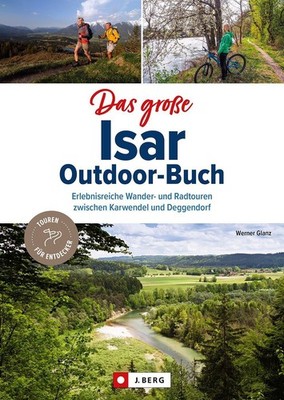 Das große Isar-Outdoor-Buch Werner Glanz