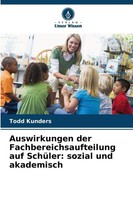 Todd Kunders | Auswirkungen Der Fachbereichsaufteilung Auf SchüLer: Sozial...
