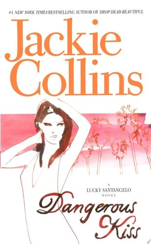 Dangerous Kiss (Lucky Santangelo Novels (Paperback)) by Collins, Jackie, Good Bo