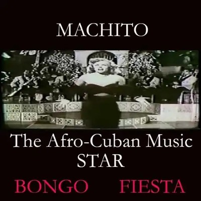 Machito & Afro-Cuban Orchestra - Bongo Fiesta