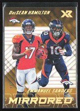DaeSean Hamilton  /Emmanuel Sanders 2018 Panini XR Mirrored Gold RC /5 #M-32