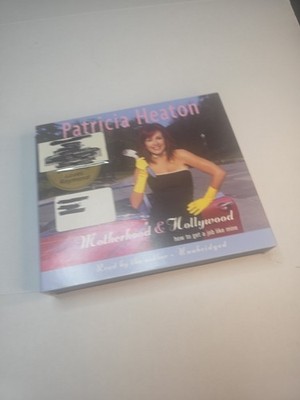 Motherhood and Hollywood : How to Get a Job Like Mine by Patricia Heaton (2002,