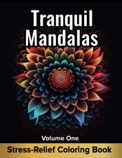 Tranquil Mandalas 1: An Easy Mindfulness Coloring Book for Adults for Relax...
