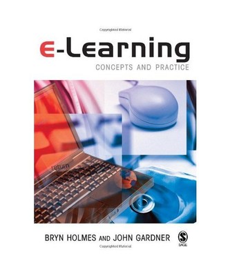 E-Learning: Concepts and Practice, Bryn Holmes, John Gardner