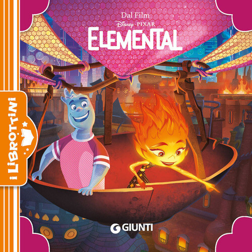 Elemental - 2023 - Disney Libri (I librottini)