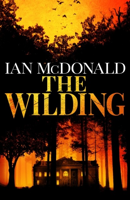Wilding by Ian McDonald (Hardback Book)