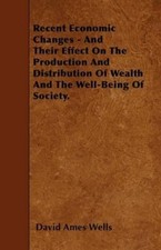 David Ames Well Recent Economic Changes - And...