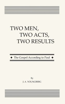 J. A. Youngberg | Two Men, Two Acts, Two Results | Taschenbuch | Englisch (2011)