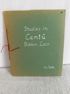 Studies In Cantu Bobbin Lace Mary McPeek Pamphlet 1985 RARE