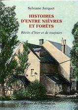 Histoires dentre Ni&#232;vres et for&#234;ts : R&#233;cits dhier et d... | Buch | Zustand gut
