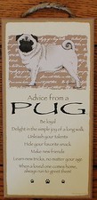 Dog Advice PUG Sign Wood 10"x5" Wall Hanging Great Picture Doglover Plaque