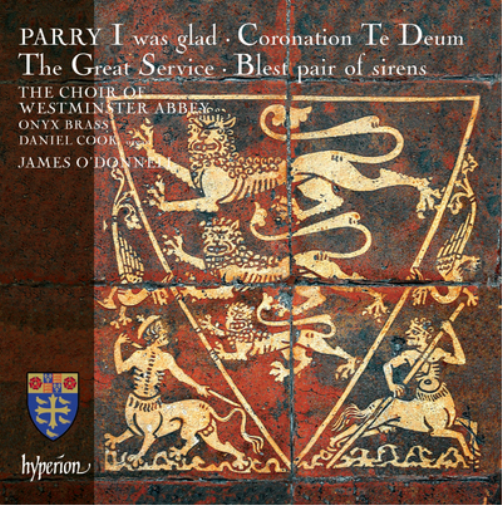 Charles Hubert Hasting Parry: I Was Glad/Coronation Te Deum/The Great Serv (CD)