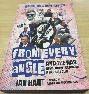 Brighton and Hove Albion From Every Angle (signed by author)