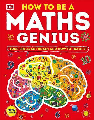 How To Be A Maths Genius : Your Brilliant Brain And How To Train It Dk - Image 2