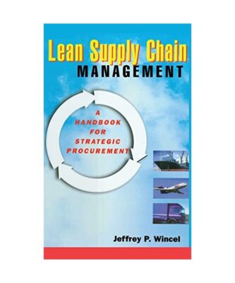 Lean Supply Chain Management, Jeffrey P. Wincel