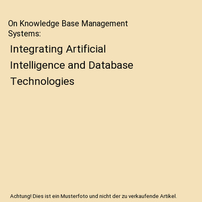 On Knowledge Base Management Systems: Integrating Artificial Intelligence and Da