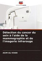 Asim Ali Khan | DéTection Du Cancer Du Sein à L'aide De La Mammographie Et De...