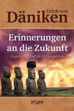Erinnerungen an die Zukunft | Erich Von Däni...