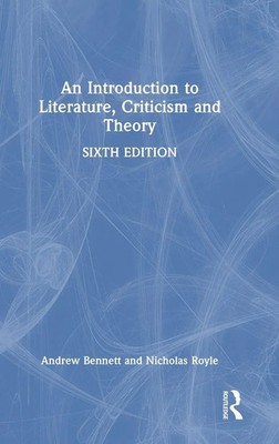 Andrew Bennett (u. a.) | An Introduction to Literature, Criticism and Theory