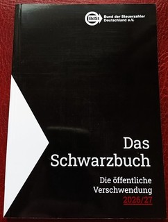 Das Schwarzbuch 2026/27 Die öffentliche Verschwendung: Buch Politik NEU !