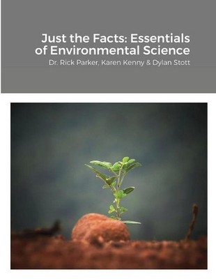 Just the Facts: Essentials of Environmental Science by Dr Rick Parker (English)