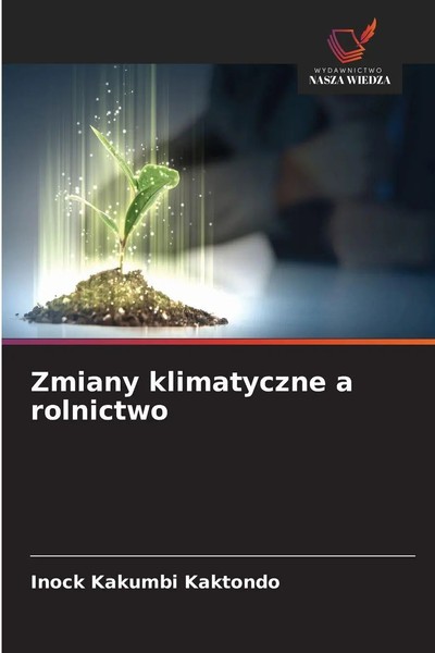 Inock Kakumbi Kaktondo | Zmiany Klimatyczne A Rolnictwo | Taschenbuch | Polnisch-image