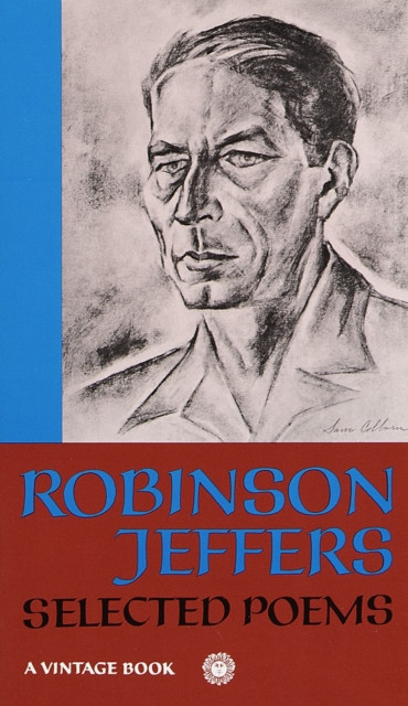 Selected Poems of Robinson Jeffers by Robinson Jeffers (Paperback Book)