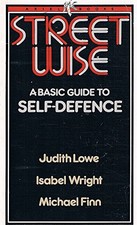 Streetwise: A Basic Guide to Self Defenc... by Michael Finn Paperback / softback
