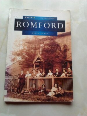 Britain in Old Photographs: Romford Pb By Brian Evans