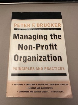 Managing the Non-Profit Organization: Principles and Practices