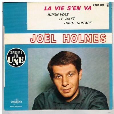 Joel Holmes La vie s'en va 7'' EP 45 Tours