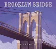 Brooklyn Bridge - Hardcover By Curlee, Lynn - GOOD