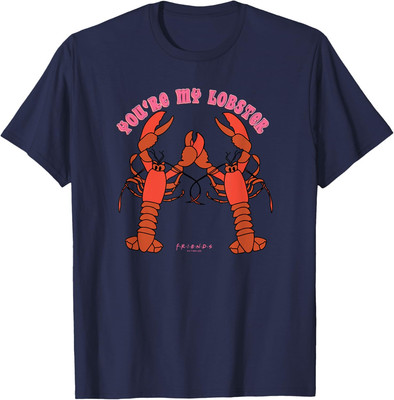Friends You're My Lobster Valentine's Day Quote  Sweatshirt T-shirt