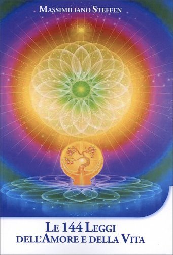 LIBRO LE 144 LEGGI DELL'AMORE E DELLA VITA - MASSIMILIANO STEFFEN