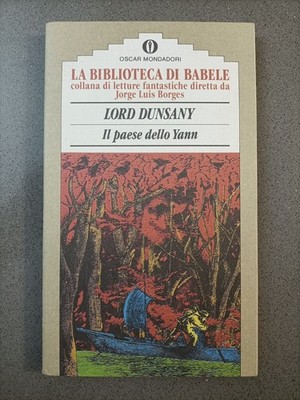 DAS LAND DES YANN - LORD DUNSANY - DIE BIBLIOTHEK VON BABEL - OSCAR MONDADORI