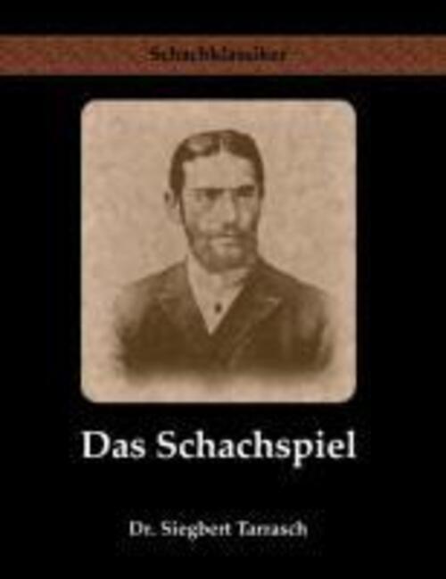 Thumbnail - Das Schachspiel | Systematisches Lehrbuch Für Anfänger Und Geübte |