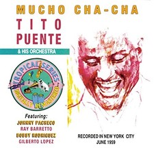 TITO PUENTE - Mucho Cha Cha - CD - Original Recording Remastered - *SEALED/NEW*