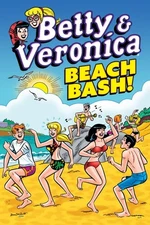 Betty & Veronica : Beach Bash, Paperback by Archie Comic Publications, Inc. (...