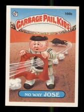 1986 TOPPS GARBAGE PAIL KIDS STICKERS #166B NO WAY JOSE