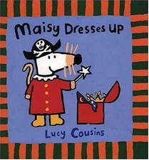 Maisy Dresses Up - Hardcover By Cousins, Lucy - GOOD