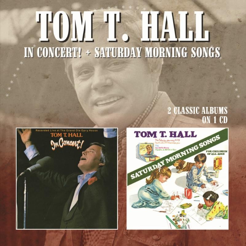 Tom T. Hall In Concert / Saturday Morning Songs CD MRLL78 NEW