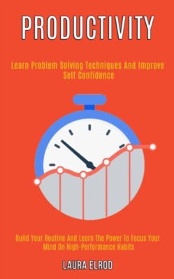 Elrod - Productivity  Learn Problem Solving Techniques and Improve Sel - X555z