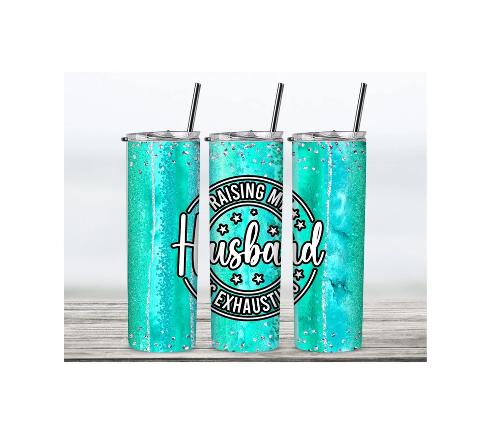 Tumbler 20 Oz Skinny Tumbler, Stainless Steel RAISING MY HUSBAND IS EXHAUSTING