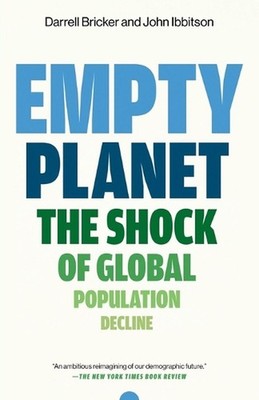 Empty Planet: The Shock of Global Population Decline by Darrell Bricker (English